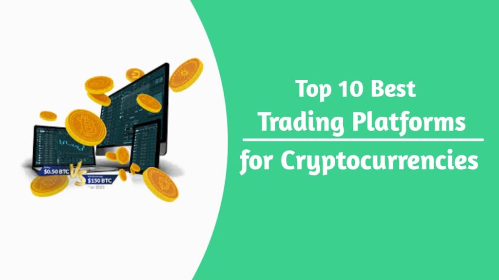 Best Trading Platforms for Cryptocurrency 